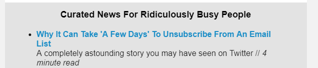 Why It Can Take 'A Few Days' To Unsubscribe From An Email List A completely astounding story you may have seen on Twitter // 4 minute read