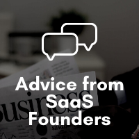 Advice from SaaS Founders